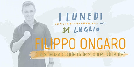 Immagine principale di Filippo Ongaro - La scienza occidentale scopre l'Oriente 