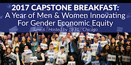 2017 Capstone Breakfast: Men & Women Innovating For Gender Economic Equity primary image