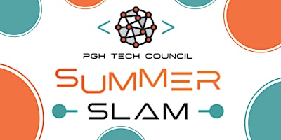 Pittsburgh Technology Council Presents SUMMER SLAM 2022