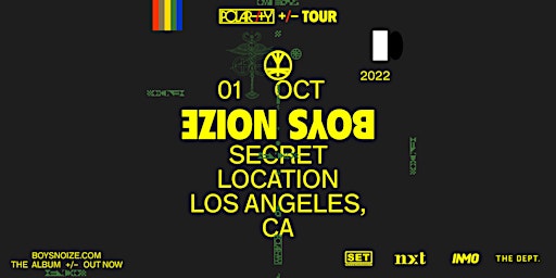 BOYS NOIZE presented by SET, NXT, INMO & THE DEPT