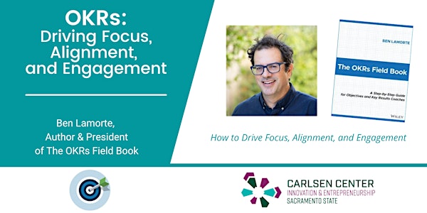 OKRs: Driving Focus, Alignment, and Engagement with Ben Lamorte