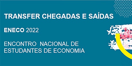 TRANSFER CHEGADAS E SAÍDAS -  ENECO RJ 2022 (IDA E VOLTA)