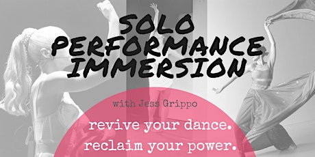 Solo Performance Immersion: Revive Your Dance, Reclaim Your Power primary image