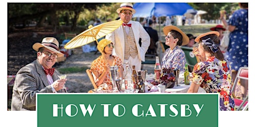 How to Gatsby 2022: A Get-Ready Guide to an Elegant Art Deco Afternoon
