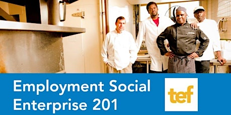 TEF Employment Social Enterprise 201 Workshop