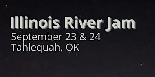Illinois River Jam - Sept 23 & 24