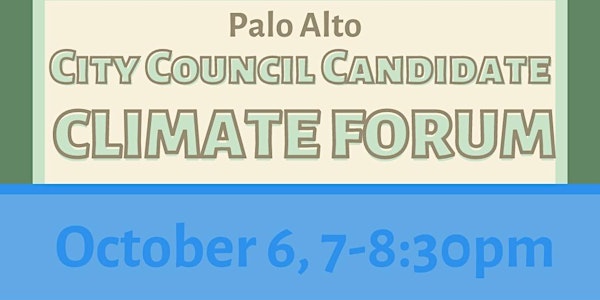 Palo Alto Council Candidate Climate Forum