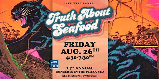 Truth About Seafood at SLO Concerts in the Plaza 2022