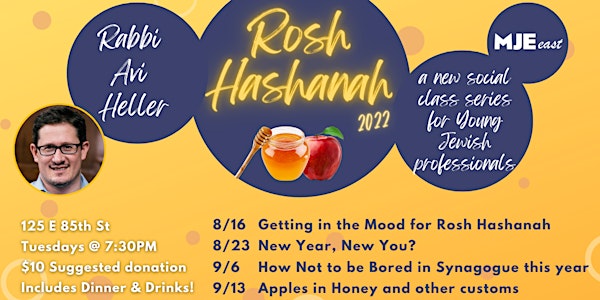 Rosh Hashanah 101 | MJE East Tues Class w Rabbi Avi | 7:30PM | 20s 30s