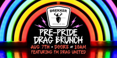 Drekker Pre-Pride Drag Brunch with FM Drag United