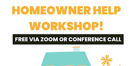 Homeowner Help Workshop!