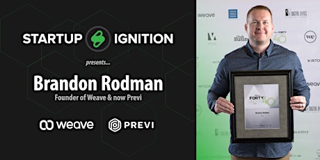 Startup Ignition Alumni Reunion #11 |  Brandon Rodman, Founder of Weave primary image