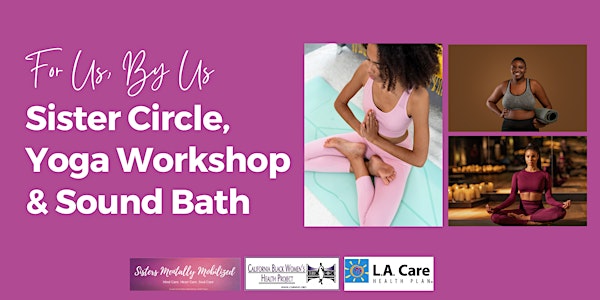 For Us, By Us:  Sister Circle & Yoga Workshop