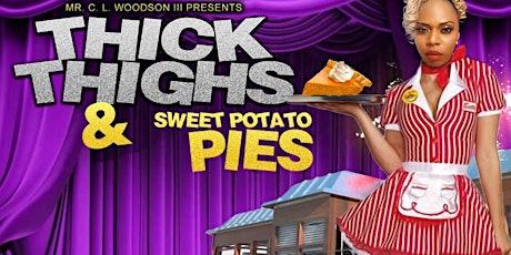 Thick Thighs & Sweet Potato Pies (stage play) ATLANTA