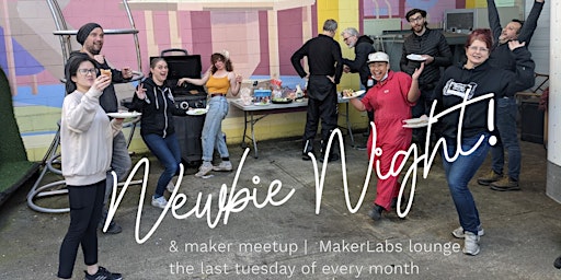 Newbie Night/Maker Meetup