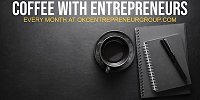 Imagen principal de "Coffee with Entrepreneurs" at OKC Entrepreneur Group
