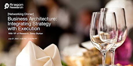 [Networking Event]Business Architecture:Integrating Strategy with Execution primary image