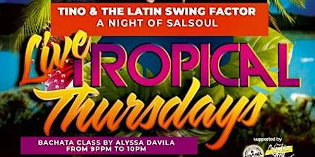 Live Tropical Thursday @ Tuscan Garden w/The Latin Swing Factor