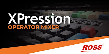 XPression Operator Mixer!