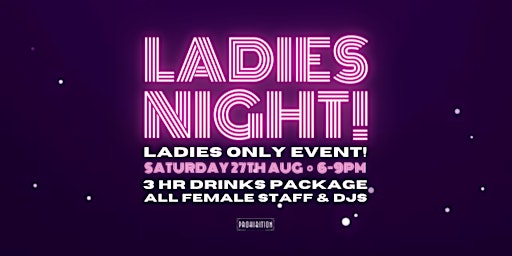 Ladies Night @ Prohibition Nightclub! (Ladies only!)