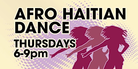 Thursdays Afro Haitian Dance