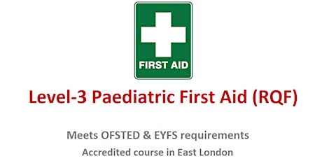 Level-3 Award in  Paediatric First Aid (RQF) (1day blended course)