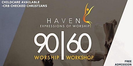 HAVEN - 90|60 Worship and Workshop primary image