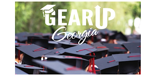 GEAR UP Georgia College Ambassador Training
