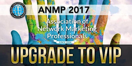 VIP UPGRADE: Association of Network Marketing Professionals (ANMP) 2017 International Convention, June 1-4, 2017 primary image