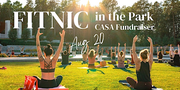 FITnic in the Park: CASA Fundraiser w/ a live DJ , Fitness classes & Picnic