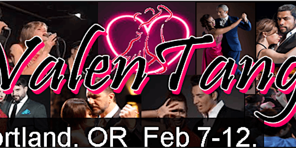 ValenTango 2018 (Pre-registration ends Feb 1, 2018--after that it's pay at...