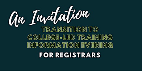 Transition to College-led Training - Information Evening for Registrars