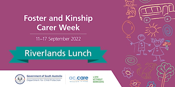Riverlands - 2022 Foster and  Kinship Carer Week lunch