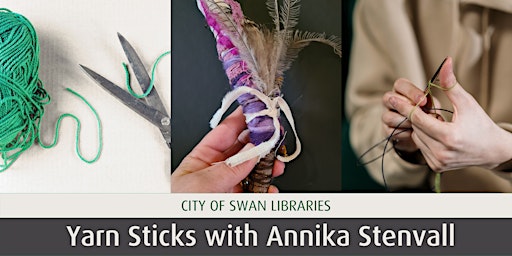 Yarn Sticks with Annika Stenvall (Beechboro)