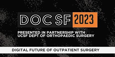DOCSF23 - Digital Orthopaedics Conference San Francisco 2023