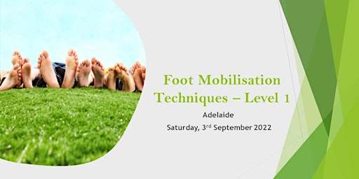 Foot Mobilisation Techniques (Lower Extremities) - Level 1