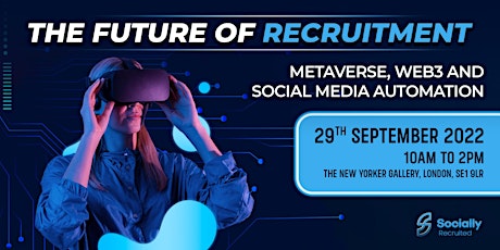 The Future Of Recruitment: Metaverse, Web 3 & Social Media Automation