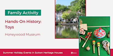 Family Activity: Hands-on History: Toys @ Honeywood Museum