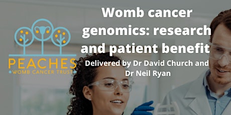 Peaches Webinar- Womb cancer genomics: research and patient benefit