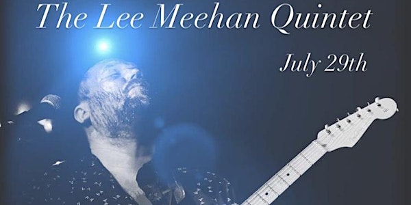 The Lee Meehan Quintet