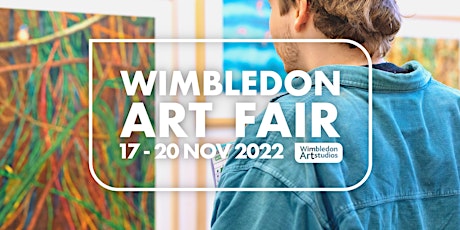 Wimbledon Art Fair : 17-20 November 2022