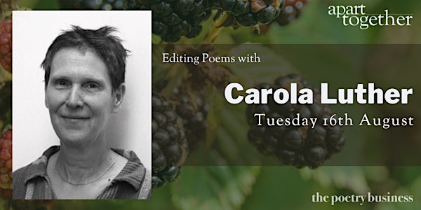 Apart Together: Editing Poems with Carola Luther