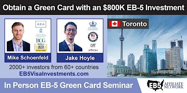 Obtain a U.S. Green Card With an $800K EB-5 Investment – Toronto