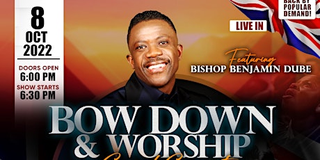 Bow Down & Worship Gospel Concert feat Bishop Benjamin Dube Live in UK