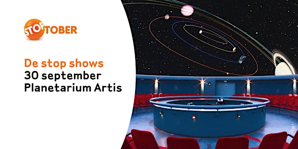 De Stop Shows: Artis Planetarium 30 september