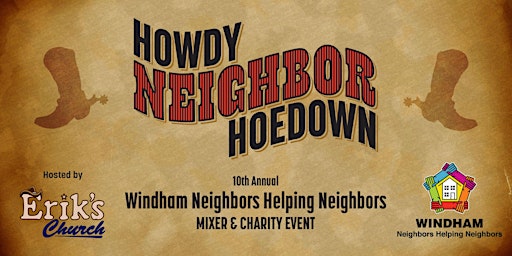 Windham Neighbors Helping Neighbors Howdy Neighbor Hoedown