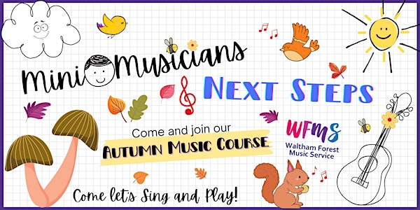Mini Musicians Next Steps Course (age 4-6 yrs): Autumn Term 2022