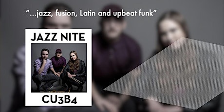 Jazz Nite with CU3B4