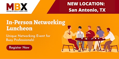 San Antonio TX  In-Person Networking Luncheon
