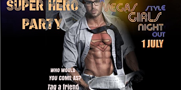 Super HERO Party Girls Night Out with MenXclusive